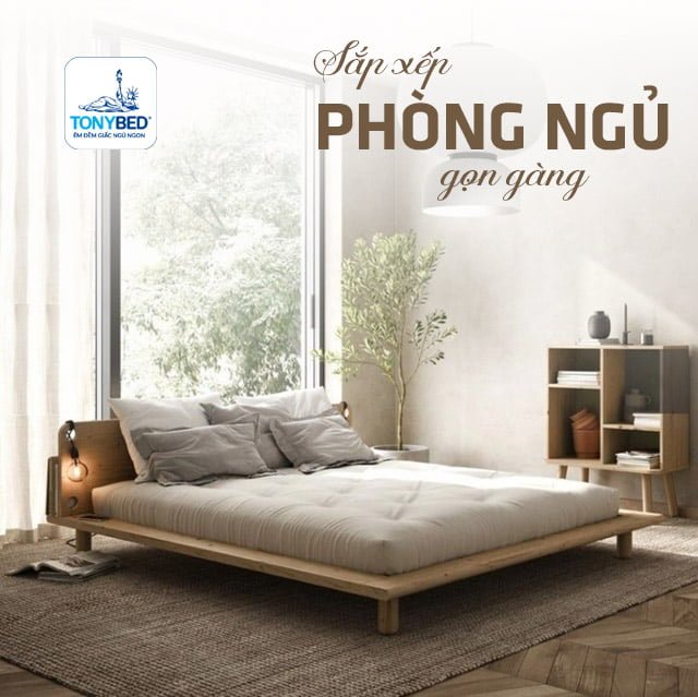Sắp xếp nội thất phòng ngủ gọn gàng