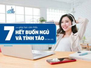 8 Cách giúp bạn hết buồn ngủ