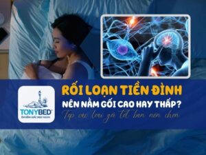 Rối loạn tiền đình nên nằm gối cao hay thấp