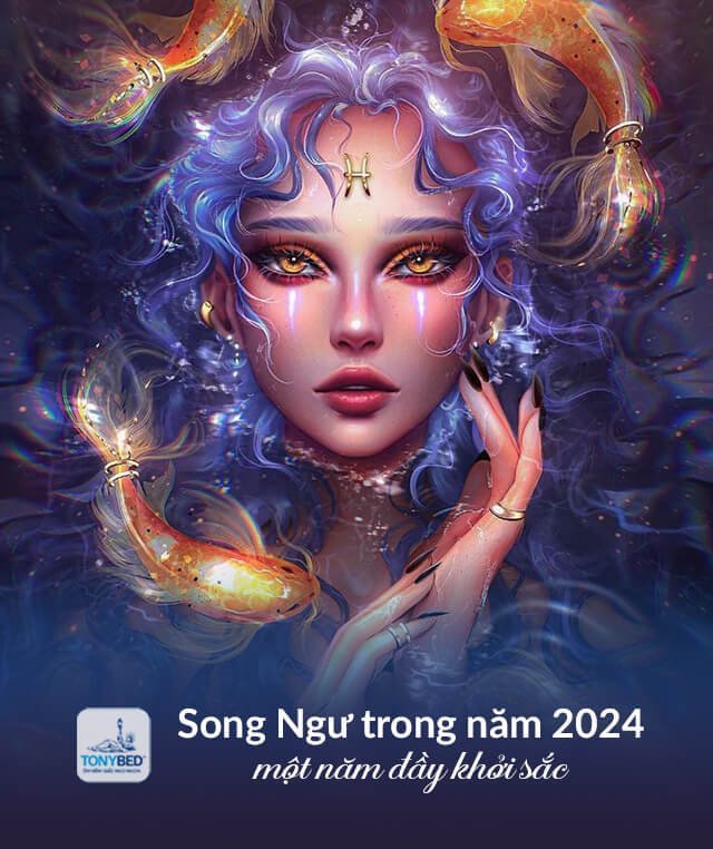 Xem tử vi 12 cung hoàng đạo năm 2024 12 Cung Song Ngư