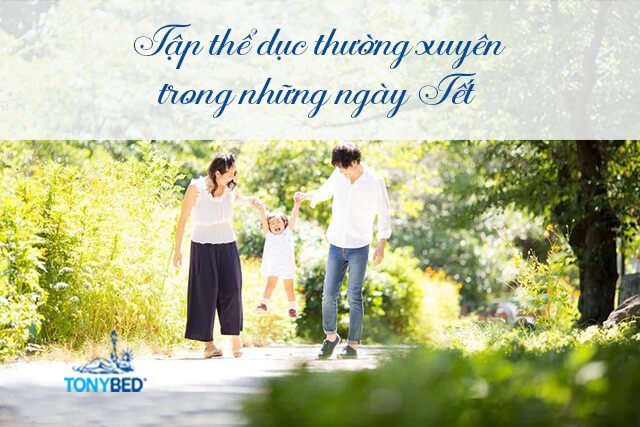 Nên giữ thói quen tập thể dục kể cả ngày tết đê duy trì sức khỏe