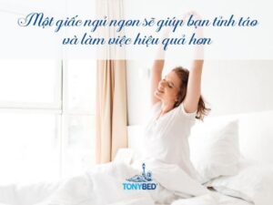 Ngủ ngon giấc cho tuần làm việc hiệu quả