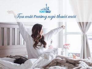 Tạo môi trường ngủ thoải mái