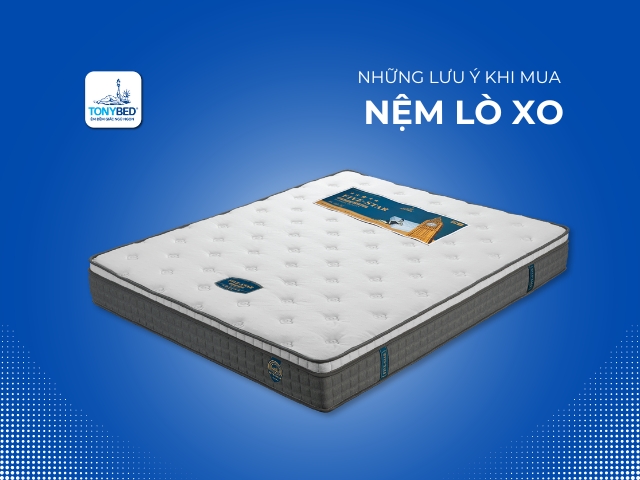 Nệm lò xo dùng cho khách sạn 5 sao là loại gì? Mua ở đâu? 6 Chọn mua nệm từ các thương hiệu uy tín và luôn nằm thử nệm trước khi mua
