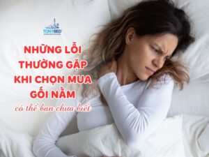 Những-lỗi-thường-gặp-khi-chọn-mua-gối-nằm-có-thể-bạn-chưa-biết